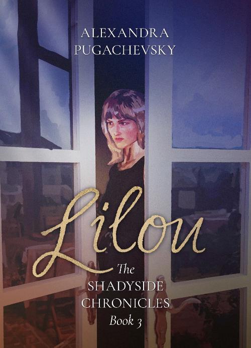Lilou: The Shadyside Chronicles Book 3